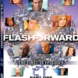 FLASHFORWARD On DVD – Part One Of Season One Now Available, Spoilers For Rest Of Season