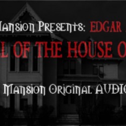 Macabre Mansion’s Audio Drama, The Fall Of The House Of Usher Is Now Available On CD