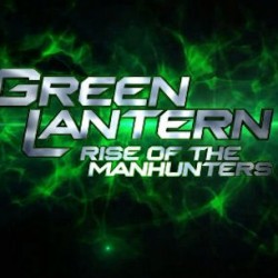 Green Lantern: Rise of the Manhunters Will Be Warner Interactive’s Nintendo 3DS Debut Title