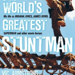 Book Review: The True Adventures of the World’s Greatest Stuntman