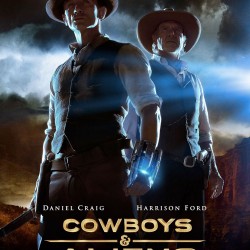 NEW Cowboys & Aliens Poster Brings Out the Big Guns