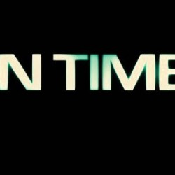 SDCC 2011: First Trailer and Posters for Andrew Niccol’s IN TIME Starring Justin Timberlake