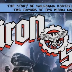 Iron Sky: Moon Nazi’s Invade Comics Before the Big Screen In Bad Moon Rising