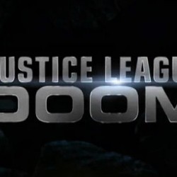 Trailer for DC’s Next Animated Movie JUSTICE LEAGUE: DOOM