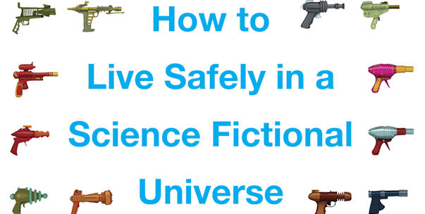 how to live safely in a science fictional universe analysis