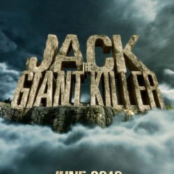 First Trailer and Poster for Bryan Singer’s JACK THE GIANT KILLER