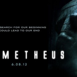 PROMETHEUS: Behold! The First Trailer for Ridley Scott’s Epic Return to Sci-Fi