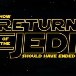 Return of the Jedi: How It Should Have Ended