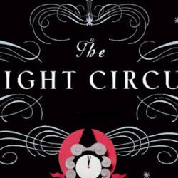 Summit Entertainment to Bring Erin Morgenstern’s THE NIGHT CIRCUS to Theaters