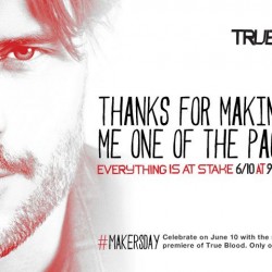 Celebrate Maker’s Day With These NEW TV Spots for the Season Premiere of TRUE BLOOD