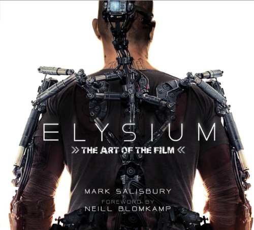 Elysium the art of the film