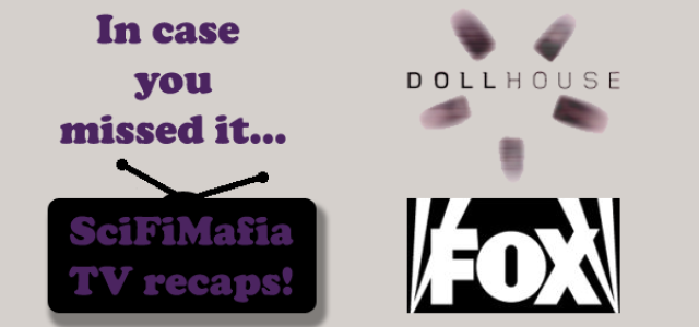 IN CASE YOU MISSED IT: DOLLHOUSE Premiere Sn.2 Ep.1