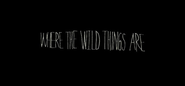 Life Is An Adventure That Begins In The Wild- 5 New TV Spots For “Where The Wild Things Are”