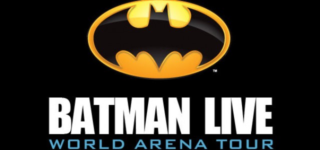 BATMAN LIVE: World Arena Tour Hits The Road Next Summer