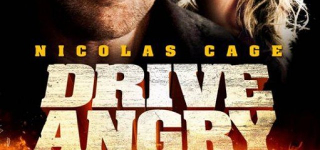 DRIVE ANGRY 3D: Rev Up For Revenge With The New Poster, Clip and TV Spots