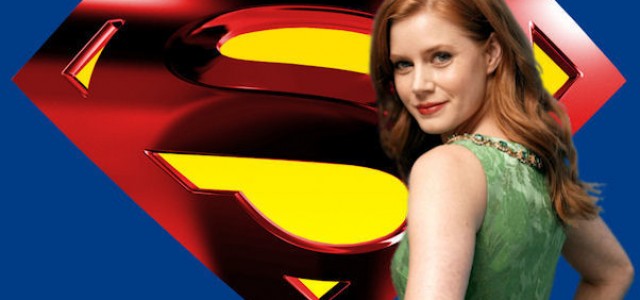 SUPERMAN: Amy Adams Scores the Role of Lois Lane