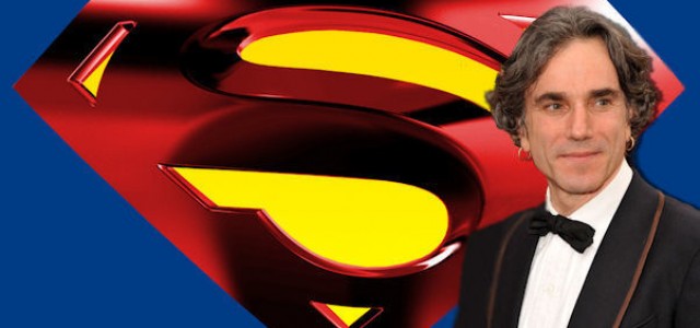 Rumor Has It! Daniel Day-Lewis Wanted for SUPERMAN Reboot