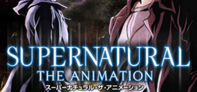 SUPERNATURAL: THE ANIME Hits DVD and Blu-ray This Summer