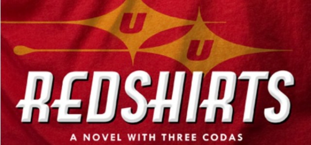 John Scalzi’s REDSHIRTS Synopsis and Cover Revealed!