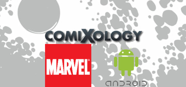 Marvel Comics Now Available On ComiXology Android App