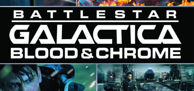 Blu-ray Review: BATTLESTAR GALACTICA: BLOOD AND CHROME [Blu-ray + DVD + Digital Copy]
