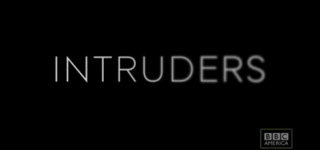 Get a First Look at BBC America’s INTRUDERS